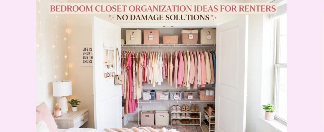 Bedroom Closet Organization Ideas for Renters – No Damage Solutions